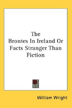 portada the brontes in ireland or facts stranger than fiction