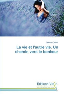 portada La vie et l'autre vie. Un chemin vers le bonheur (French Edition)
