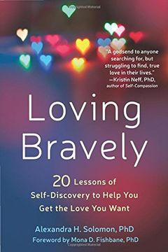 portada Loving Bravely: 20 Lessons of Self-Discovery to Help You Get the Love You Want (en Inglés)