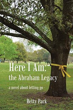 portada Here i am: The Abraham Legacy: A Novel About Letting go (en Inglés)