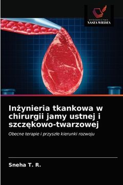 portada Inżynieria tkankowa w chirurgii jamy ustnej i szczękowo-twarzowej (en Polaco)