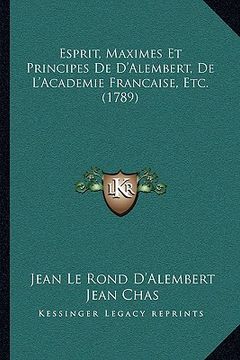 portada esprit, maximes et principes de d'alembert, de l'academie francaise, etc. (1789) (en Inglés)