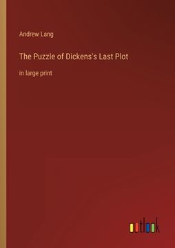 portada The Puzzle of Dickens's Last Plot: in large print (en Inglés)