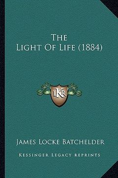 portada the light of life (1884) (en Inglés)