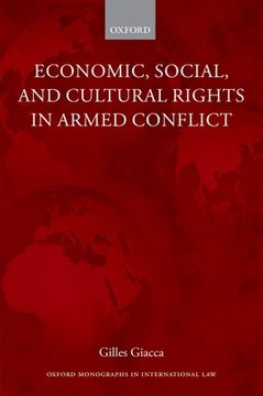 portada Economic, Social, and Cultural Rights in Armed Conflict (Oxford Monographs in International Law) (en Inglés)