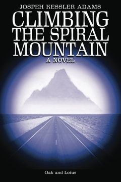 portada Climbing the Spiral Mountain: A Novel of the Journey