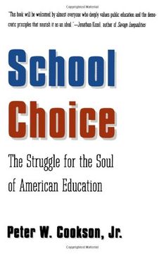 portada School Choice: The Struggle for the Soul of American Education (in English)