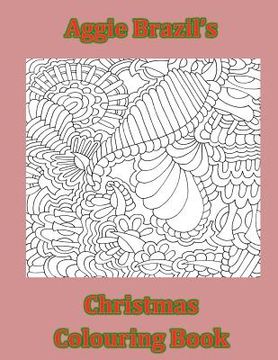 portada Aggie Brazil's Christmas Colouring Book (en Inglés)