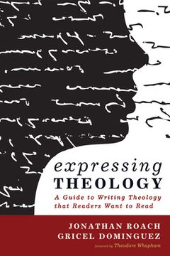 portada Expressing Theology: A Guide to Writing Theology That Readers Want to Read 