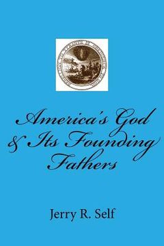 portada America's God & Its Founding Fathers (en Inglés)