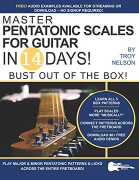 portada Master Pentatonic Scales for Guitar in 14 Days: Bust out of the Box! Learn to Play Major and Minor Pentatonic Scale Patterns and Licks all Over the Neck: 2 (Play Music in 14 Days) (en Inglés)