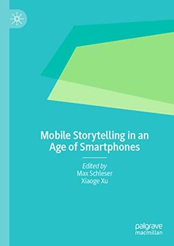 portada Mobile Storytelling in an Age of Smartphones (en Inglés)
