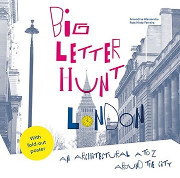 portada The Big Letter Hunt: London: An Architectural A to Z Around the City (en Inglés)