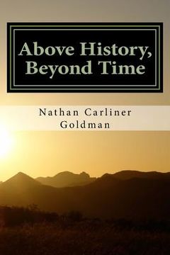 portada Above History, Beyond Time: Verse Essays on the Jewish Experience (en Inglés)