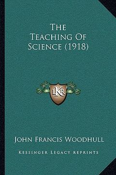 portada the teaching of science (1918)