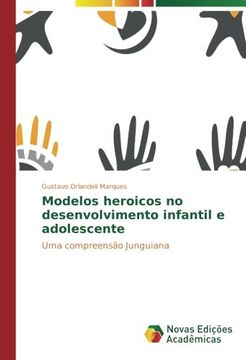 portada Modelos Heroicos no Desenvolvimento Infantil e Adolescente: Uma Compreensão Junguiana (en Portugués)