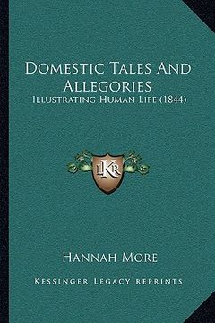 portada domestic tales and allegories: illustrating human life (1844) (en Inglés)