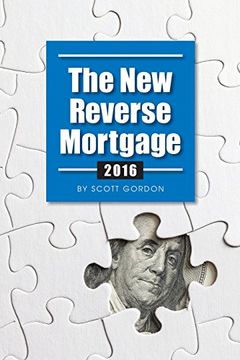 The new Reverse Mortgage: 2016 Edition