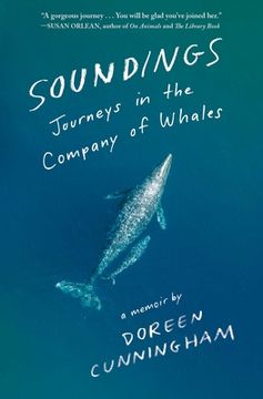portada Soundings: Journeys in the Company of Whales: A Memoir (en Inglés)