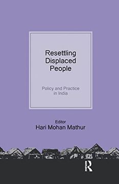 portada Resettling Displaced People: Policy and Practice in India