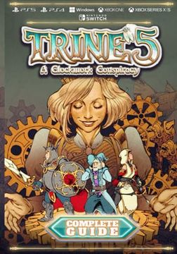portada Trine 5 A Clockwork Conspiracy Complete Guide: Walkthrough, Tips, Tricks and Other Things To Know (en Inglés)