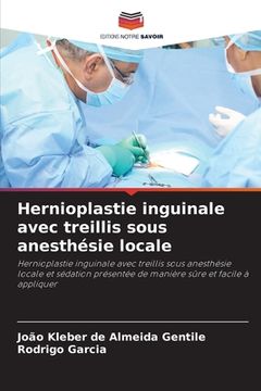portada Hernioplastie inguinale avec treillis sous anesthésie locale (in French)