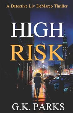 portada High Risk: A Detective Liv DeMarco Thriller