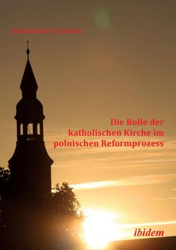 portada Die Rolle der Katholischen Kirche im Polnischen Reformprozess. (en Alemán)