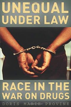 portada Unequal Under Law: Race in the war on Drugs (in English)