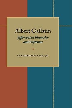 portada albert gallatin: jeffersonian financier and diplomat (en Inglés)