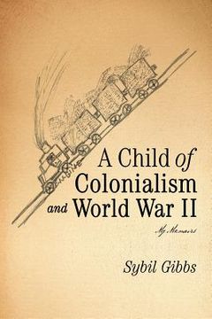 portada a child of colonialism and world war ii
