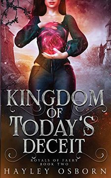 portada Kingdom of Today'S Deceit: 2 (Royals of Faery) (in English)