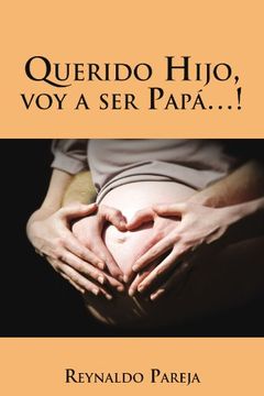 portada Querido Hijo, voy a ser Papa. (in Spanish)