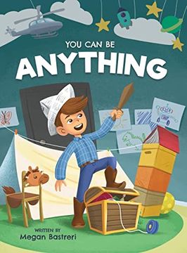 portada You can be Anything: Choose What Makes you Happy (Ages 7-10) (en Inglés)