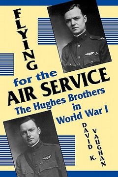 portada flying for the air service: the hughes brothers in world war 1