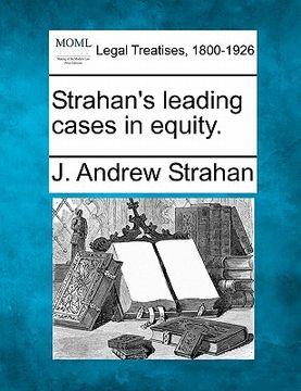 portada strahan's leading cases in equity. (en Inglés)