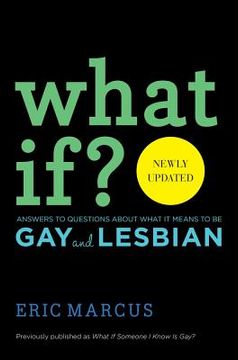 portada what if?: answers to questions about what it means to be gay and lesbian (in English)