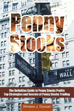 portada Penny Stocks: The Definitive Guide to Penny Stocks Profits - Top Strategies and Secrets of Penny Stocks Trading