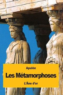 portada Les Métamorphoses: ou L'Âne d'or (en Francés)