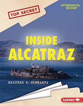 portada Inside Alcatraz (Top Secret (Alternator Books ®)) (in English)