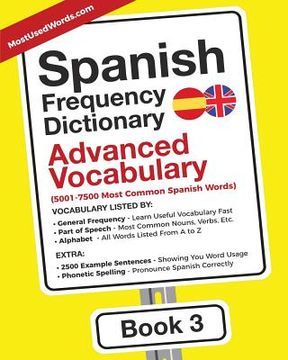 portada Spanish Frequency Dictionary - Advanced Vocabulary: 5001-7500 Most Common Spanish Words (in English)