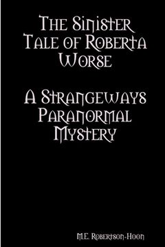 portada The Sinister Tale of Roberta Worse (en Inglés)