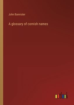 portada A glossary of cornish names (en Inglés)