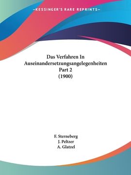 portada Das Verfahren In Auseinandersetzungsangelegenheiten Part 2 (1900) (en Alemán)