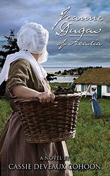 portada Jeanne Dugas of Acadia, a Novel (en Inglés)