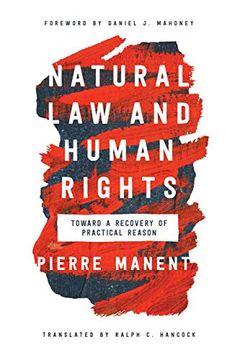 portada Natural law and Human Rights: Toward a Recovery of Practical Reason (Catholic Ideas for a Secular World) (in English)