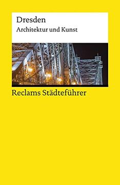 portada Reclams Städteführer Dresden: Architektur und Kunst (Reclams Universal-Bibliothek) (en Alemán)