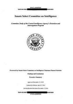 portada Senate Select Committee on Intelligence: Committee Study of the Central Intelligence Agency 's Detention and Interrogation Program (en Inglés)