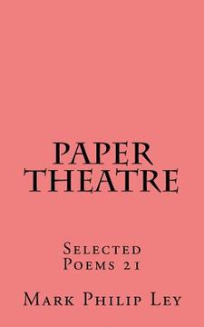 portada Paper Theatre: Selected Poems 21 (en Inglés)