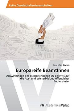 portada Europareife BeamtInnen: Auswirkungen des österreichischen EU-Beitritts auf die Aus- und Weiterbildung öffentlicher Bediensteter